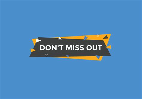 Dont miss out button. Dont miss out sign speech bubble. banner label template. Vector ...