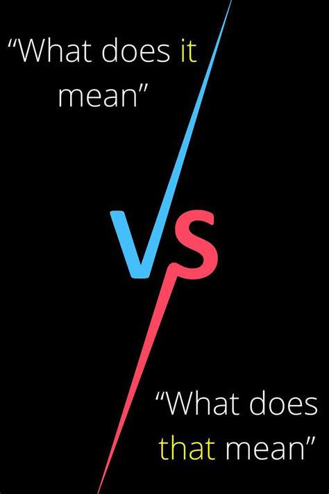 "What does it mean" vs. "What does that mean" — 101 Guide (2022)