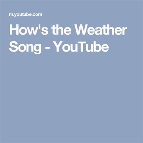 How's the Weather Song - YouTube | Weather song, Songs, Letter sound song