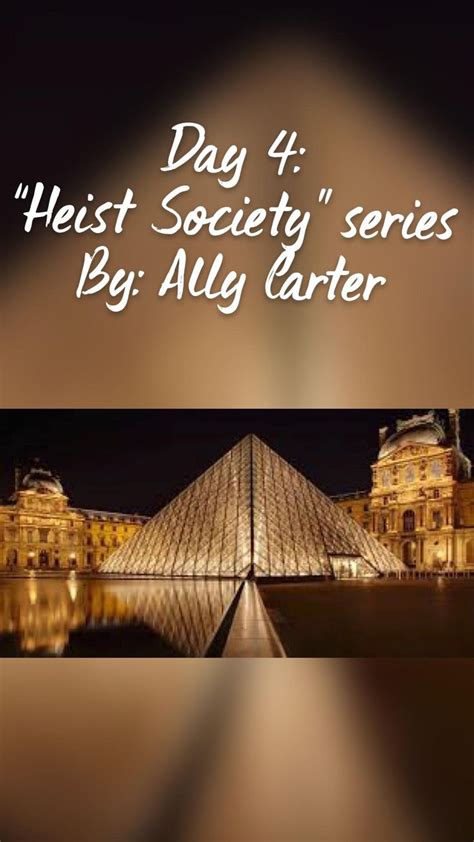 Day 4: “Heist Society” series By: Ally Carter | Heist society, Ally carter, Society