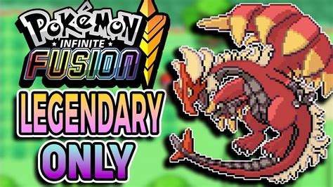 Legendary Fusions Only! Pokemon Infinite Fusion (Fan Game) - YouTube