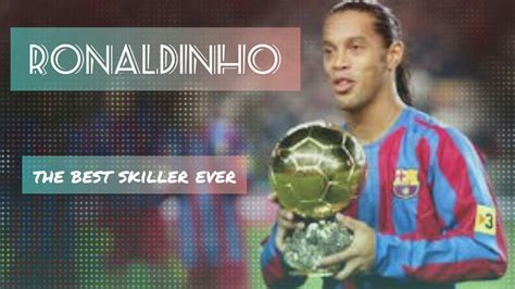 RONALDINHO|skills-Goals-Passes - YouTube