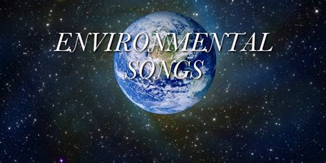 10 Songs About the Environment | Bandwagon | Music media championing