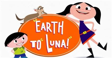 Animated Film Reviews: "Earth to Luna!" Animated Series for ...