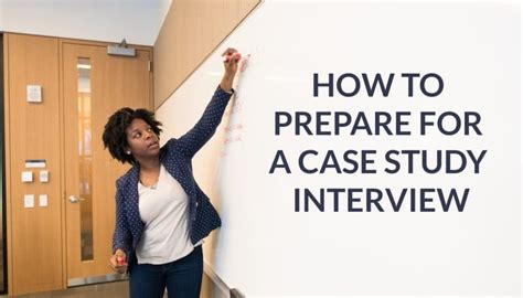 How To Prepare For A Case Study Interview