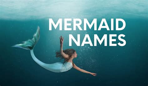 Mermaid Names: 400+ Unique & Inspiring Mermaid Names