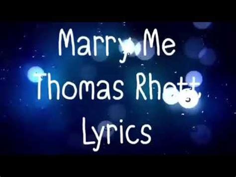 Marry Me Thomas Rhett Lyrics | Thomas rhett lyrics, Thomas rhett songs ...