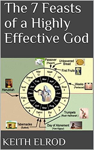 The 7 Feasts of a Highly Effective God - Kindle edition by Elrod, Keith. Religion & Spirituality ...