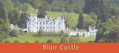 Blair Castle | Perthshire, Scotland | Ultimate guide of Castles, Kings, Knights & more | Castrum ...