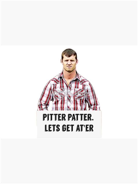 "Letterkenny, pitter patter, lets get ater, Digital artwork, Tv, Quotes ...