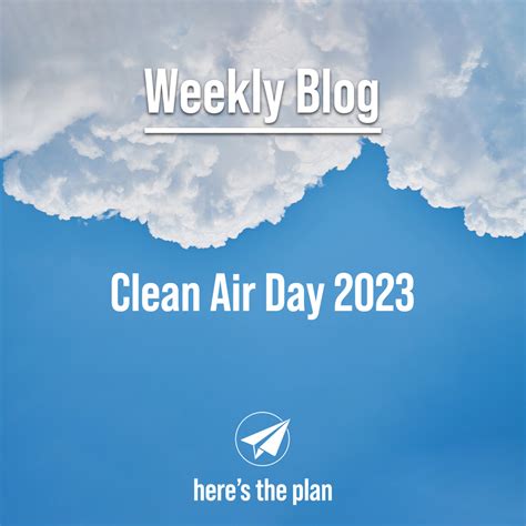 Celebrate Clean Air Day 2023 and protect our planet | Here's The Plan Ltd