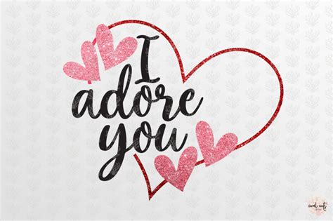 I Adore You - Love SVG EPS DXF PNG By CoralCuts | TheHungryJPEG