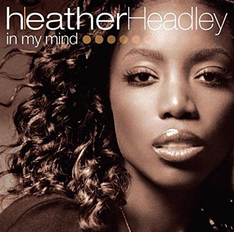 Heather Headley – In My Mind Lyrics | Genius Lyrics