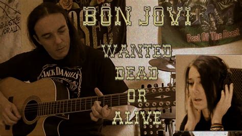 Bon Jovi - Wanted Dead Or Alive acoustic cover collaboration - YouTube