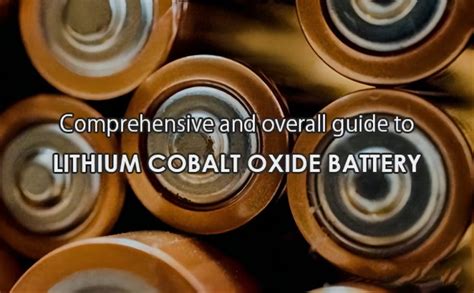 Comprehensive and overall guide to lithium cobalt oxide battery-Tycorun ...