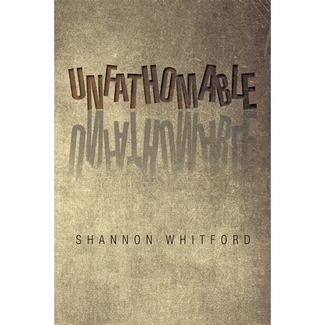 Unfathomable by Shannon Whitford — Reviews, Discussion, Bookclubs, Lists