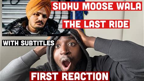 RIP SIDHU MOOSE WALA 🙌🏾 - THE LAST RIDE - FIRST REACTION ( WITH ...