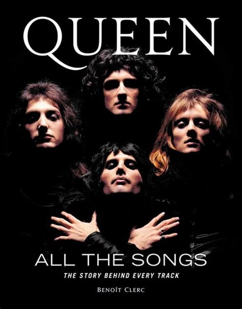 All the Songs: Queen All the Songs : The Story Behind Every Track (Hardcover) - Walmart.com