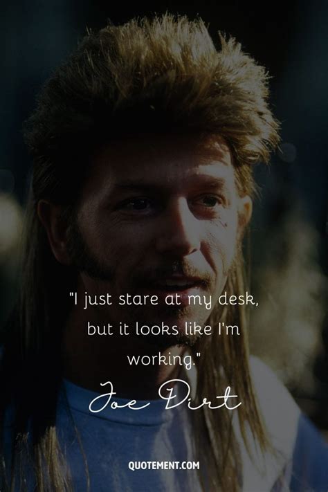 50 Joe Dirt Quotes That Will Make Your Day Dirtier