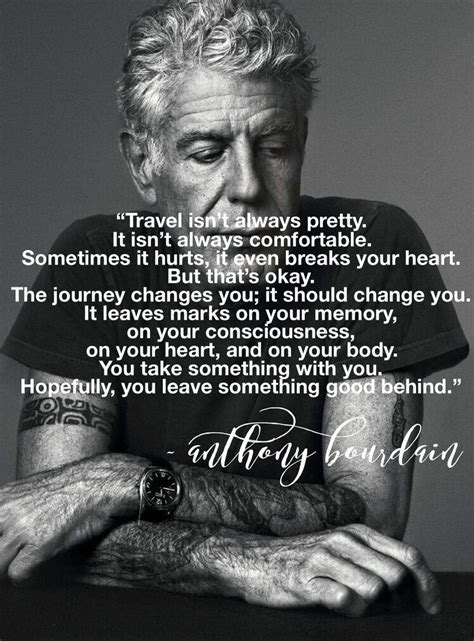 Anthony Bourdain | Travel quotes inspirational, Anthony bourdain quotes ...