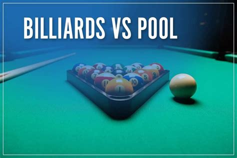 Billiards Vs Pool Vs Snooker │ What Is The Difference & Similarities