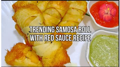 Trending samosa Roll With Red sauce Recipe - YouTube