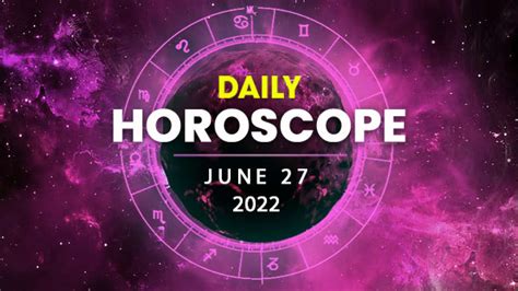 Daily Horoscope, 27 June 2022: Check Today's Horoscope Predictions For ...