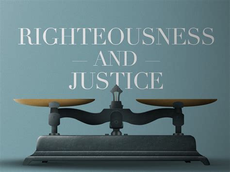 Righteousness and Justice