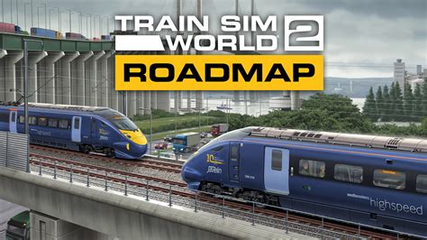 TRAIN SIM WORLD 2 ROADMAP - 26 JANUARY 2021