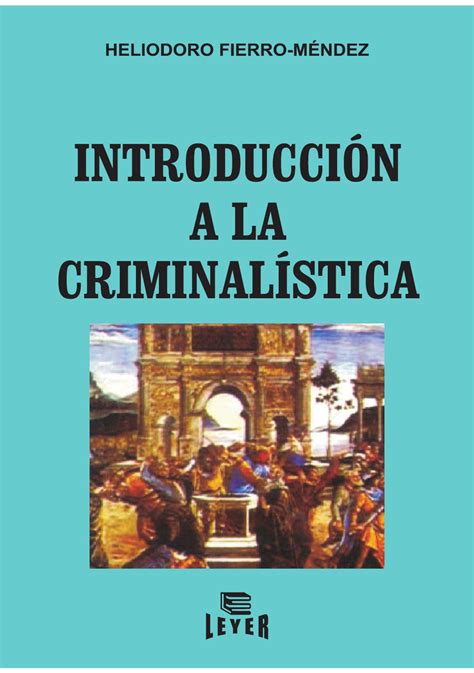 Introducción a la criminalística by LEYER - Issuu