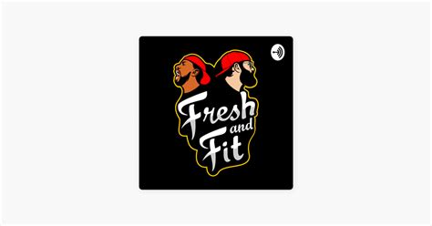 ‎The Fresh and Fit Podcast on Apple Podcasts