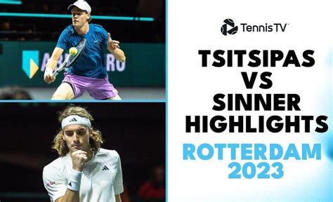 Stefanos Tsitsipas vs Jannik Sinner Match Highlights | Rotterdam 2023 ...