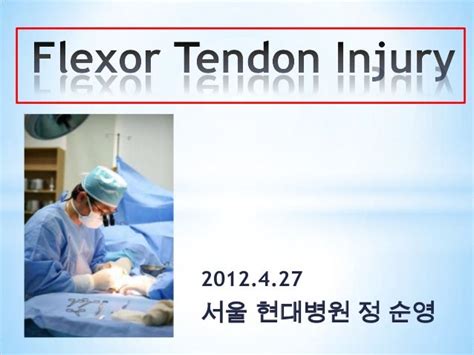 Flexor Tendon surgery