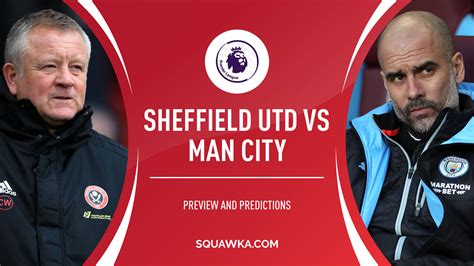 Sheffield Utd v Man City prediction, preview & team news | Premier League