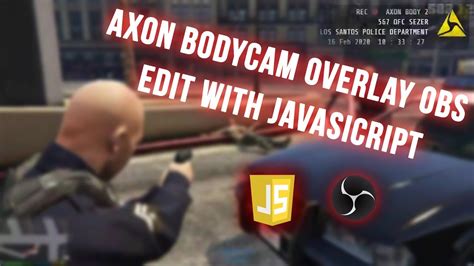 Axon Body-Cam Overlay OBS [JavaScript] [FiveM] - YouTube