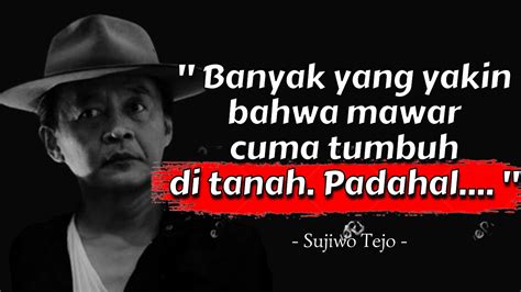 Kata Bijak Quotes Sujiwo Tejo Terbaik Jadi Sentilan Untuk Motivasi Diri ...