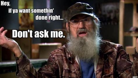 Si Robertson is like the best person ever | Duck dynasty quotes, Duck dynasty, Duck commander