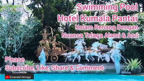 Swimming Pool Hotel Kumala Pantai Legian Bali || Kolam Renang Dengan ...