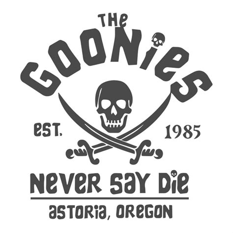 The Goonies Never Say Die Astoria, Oregon Svg - Inspire Uplift