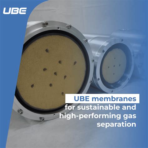 Gas separation membrane: properties, performance and operation - UBE Corporation Europe