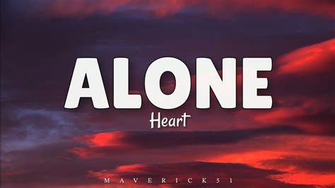 Alone (Lyrics) by Heart ♪ - YouTube