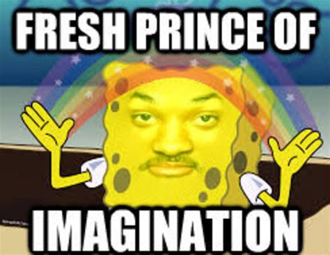 Fresh Prince of Imagination | Imagination Spongebob | Know Your Meme