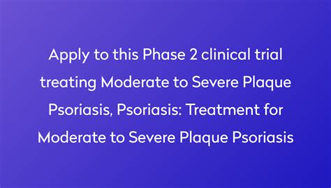 Treatment for Moderate to Severe Plaque Psoriasis Clinical Trial 2022 | Power