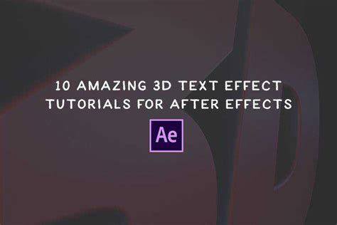 10 Amazing 3D Text Effect Tutorials for After Effects