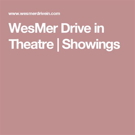 WesMer Drive in Theatre | Showings | Drive in theater, Theatre, Driving