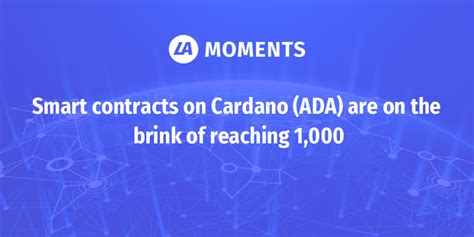 Smart contracts on Cardano (ADA) are on the brink of reaching 1,000 ...