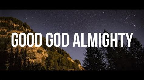 GOOD GOD ALMIGHTY - CROWDER //(Lyrics)// - YouTube | God almighty ...