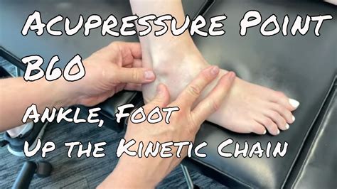 B60 Acupressure: Ankle, Foot, & Kinetic Chain - YouTube