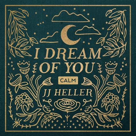 JJ Heller - I Dream of You: CALM Lyrics and Tracklist | Genius