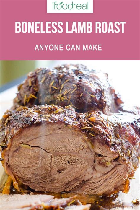 Roasted Boneless Leg of Lamb Recipe (Super Easy!) - iFoodReal.com | Recipe | Lamb roast, Lamb ...